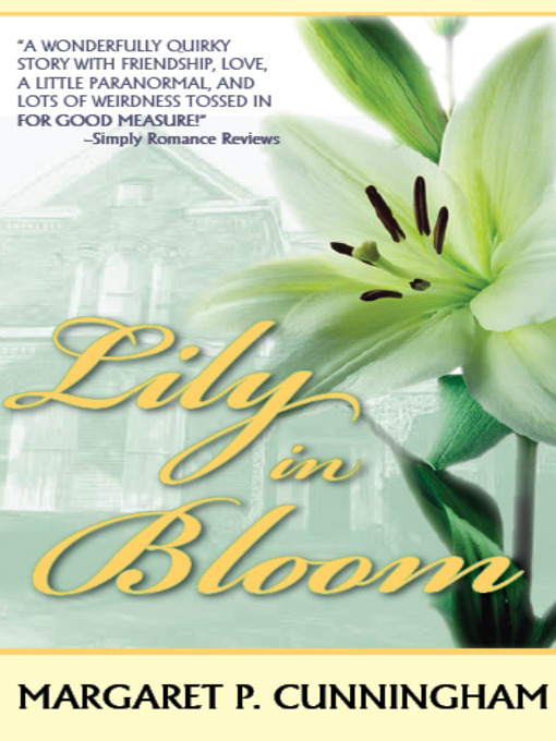 Title details for Lily in Bloom by Margaret P. Cunningham - Wait list